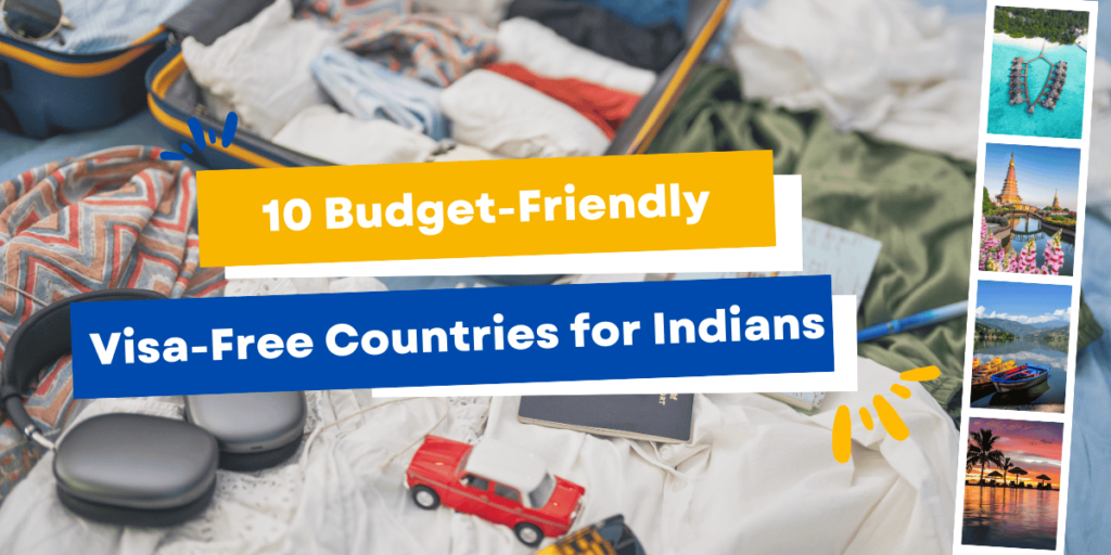 10 Budget-Friendly Visa Free Countries for Indians Blog - Main Banner